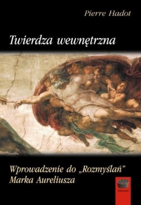 Twierdza wewnętrzna t.36 - Hadot Pierre