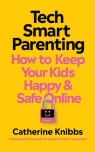 Tech-Smart Parenting wer. angielska Catherine Knibbs