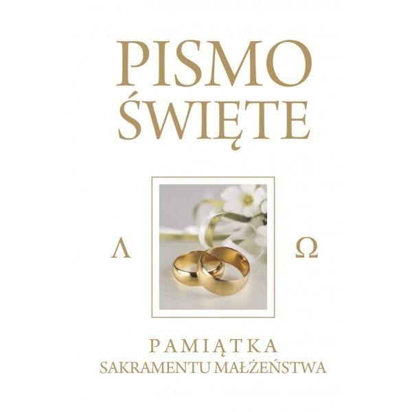 Pismo Święte Starego i Nowego Testamentu Pamiątka Sakramentu Małżeństwa