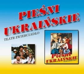 Pieśni ukraińskie CD - Teatr Zwierciadło