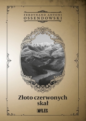 Złoto czerwonych skał - Antoni Ferdynand Ossendowski