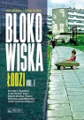 Blokowiska Łodzi vol. 1 Borowski Piotr, Koliński Michał