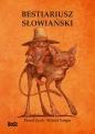 Bestiariusz słowiański. Rzecz o skrzatach, wodnikach i rusałkach - Paweł Zych, Witold Vargas