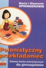 Polonistyczny przekładaniec Springer Maria, Springer Sławomir