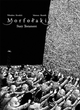 Morfołaki - Stary Testament. - Mateusz Skutnik, Nikodem Skrodzki