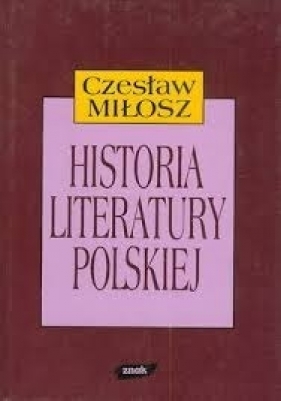 Historia literatury polskiej - Czesław Miłosz