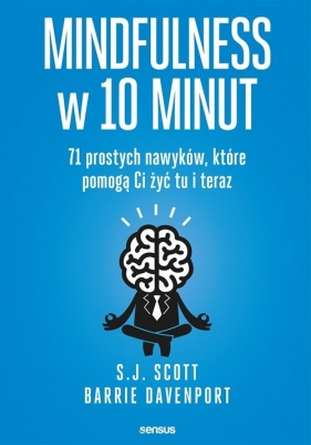 Mindfulness w 10 minut - S. J. Scott, Davenport Barrie