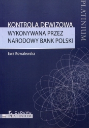 Kontrola dewizowa wykonywana przez Narodowy Bank Polski - Kowalewska Ewa