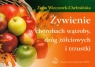 Żywienie w chorobach wątroby dróg żółciowych i trzustki Wieczorek-Chełmińska Zofia