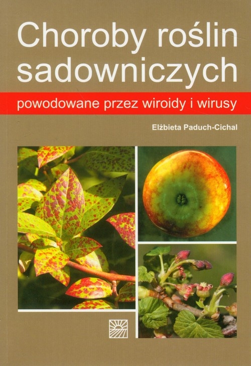 Choroby roślin sadowniczych powodowane przez wiroidy i wirusy