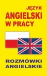  Język angielski w pracy Rozmówki angielskie