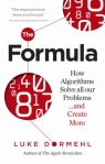 The Formula How Algorithms Solve All Our Problems ... and Create More Luke Dormehl