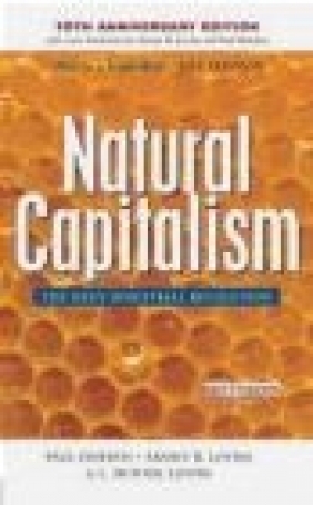 Natural Capitalism Paul Hawken, Amory B. Lovins, L. Hunter Lovins