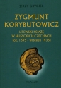 Zygmunt Korybutowicz - Jerzy Grygiel