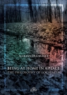 Being at Home in a Place The Philosophy of Localness Kunce Aleksandra
