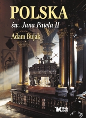 Polska św. Jana Pawła II - Bujak Adam