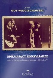 Śpiewający konsyliarze - Woy-Wojciechowski Jerzy