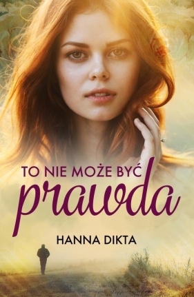 To nie może być prawda - Dikta Hanna