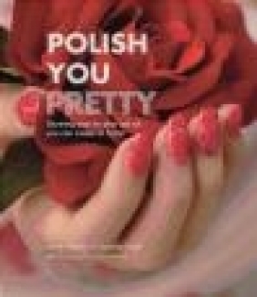 Polish You Pretty Danielle Black, Jenny Stencel