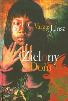 Zielony dom - Llosa Mario Vargas