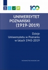 Dzieje Uniwersytetu w Poznaniu w latach 1945-2019