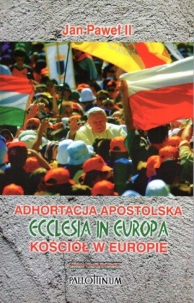 Adhortacja apostolska Ecclesia in Europa - Jan Paweł II