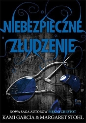 Niebezpieczne złudzenie Tom 2 - Garcia Kami, Stohl Margaret