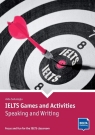 IELTS Games and Activities. Speaking and Writing praca zbiorowa