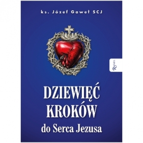 Dziewięć kroków do Serca Jezusa - Józef Gaweł