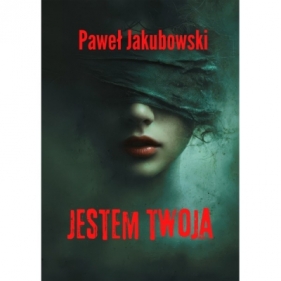 Jestem twoja - Paweł Jakubowski
