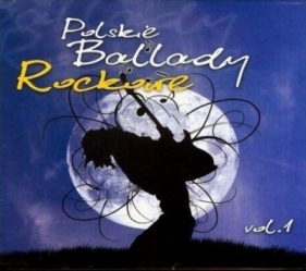 Polskie ballady rockowe vol.1 CD - Opracowanie zbiorowe