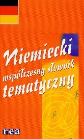 Słownik niemiecki Współczesny tematyczny - Gabaude Florent, Mengard Frederique, Nowag Sibylle