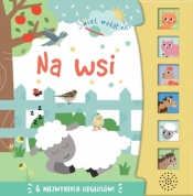 Świat wokół nas. Na wsi - Isabel Aniel (ilustr.)