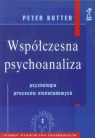 Współczesna psychoanaliza psychologia procesów nieświadomych Kutter Peter