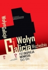 Wołyń i Galicja Wschodnia pod okupacją niemiecką 1943-1944