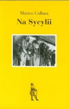 Na Sycylii - Collura Matteo