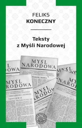 Teksty z Myśli Narodowej - Feliks Konieczny