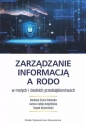 Zarządzanie informacją a RODO w małych i średnich - Barbara Siuta-Tokarska, Iwona Gołąb-Kobylińska