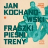 Fraszki, pieśni, treny
	 (Audiobook) Jan Kochanowski