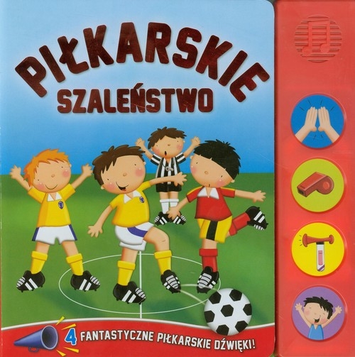 Piłkarskie szaleństwo