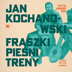 Fraszki, pieśni, treny (Audiobook) - Jan Kochanowski