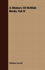 A History Of British Birds; Vol II