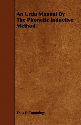 An Urdu Manual By The Phonetic Inductive Method - Cummings Thos F.