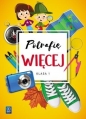 Potrafię więcej. Edukacja wczesnoszkolna. Klasa 1 - Opracowanie zbiorowe