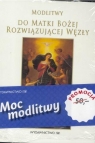 Moc modlitwy Opracowanie zbiorowe