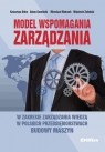 Model wspomagania zarządzania w zakresie zarządzania wiedzą w polskich Dohn Katarzyna, Gumiński Adam, Matusek Mirosław, Zoleński Wojciech