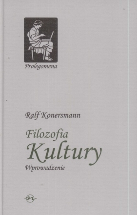 Filozofia kultury Wprowadzenie - Konersmann Ralf