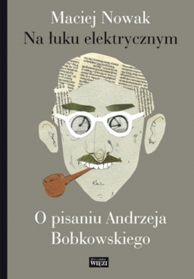 Na łuku elektrycznym - Nowak Maciej