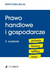 Prawo handlowe i gospodarcze. Pytania, Kazusy, Tablice, Testy - Opracowanie zbiorowe