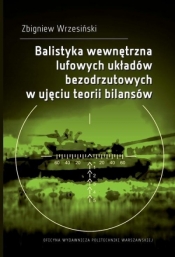 Balistyka wewnętrzna lufowych układów.. - Zbigniew Wrzesiński